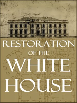 cover image of Restoration of the White House